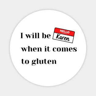 Karen funny gluten free edition Magnet